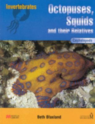 Cephalopods : octopuses, squids and their relatives