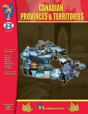 Canadian provinces and territories : grades 4-6 / Written by Ruth Solski ; illustrated by S&S Learning Material.