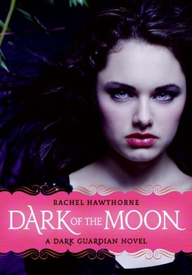 Dark of the moon : a Dark Guardian novel