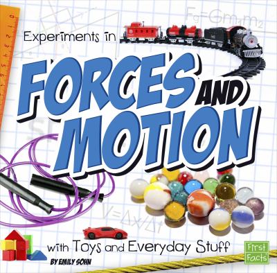 Experiments in forces and motion with toys and everyday stuff