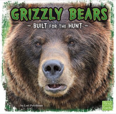 Grizzly bears : built for the hunt