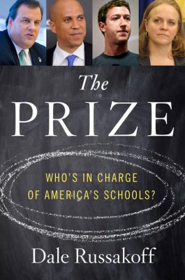 The prize : who's in charge of America's schools?