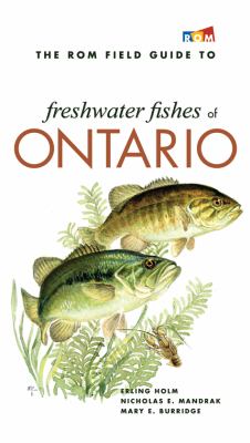 The ROM field guide to freshwater fishes of Ontario