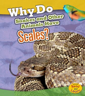 Why do snakes and other animals have scales?