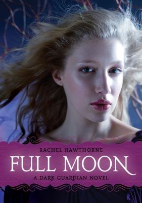 Full moon : a Dark Guardian novel