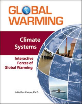 Climate systems : interactive forces of global warming