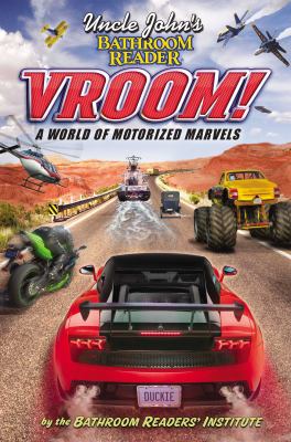 Uncle John's bathroom reader vroom! : a world of motorized marvels