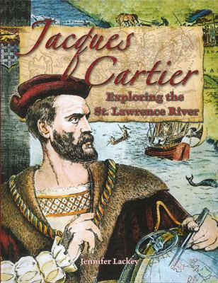 Jacques Cartier : exploring the St. Lawrence River