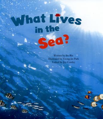 What lives in the sea?