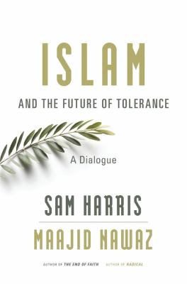 Islam and the future of tolerance : a dialogue