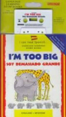 I'm too big = Soy demasiado grande