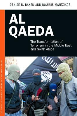 Al Qaeda : the transformation of terrorism in the Middle East and North Africa