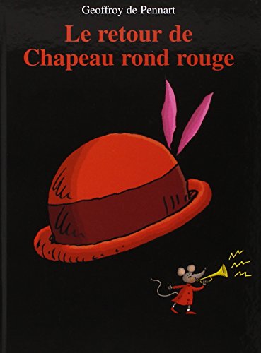 Le retour de Chapeau rond rouge