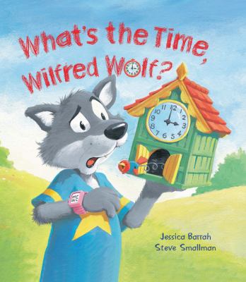 What's the time, Wilfred Wolf?