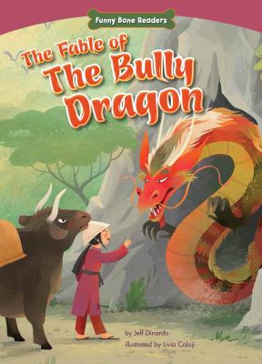 The fable of the bully dragon : facing your fears