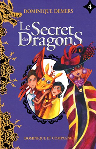 Le secret des dragons. 4 /