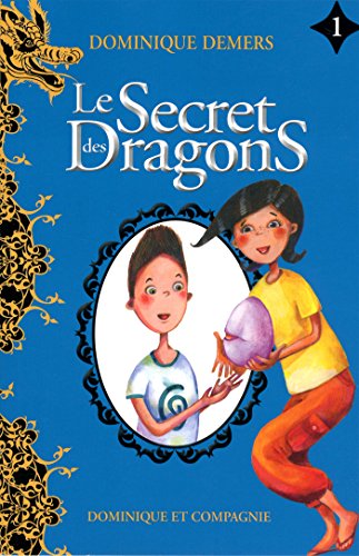 Le secret des dragons. 1 /