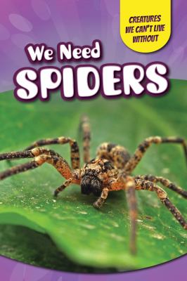 We need spiders