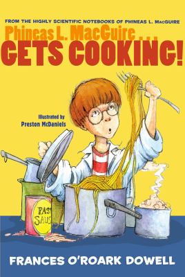 Phineas L. MacGuire...gets cooking! #4 /