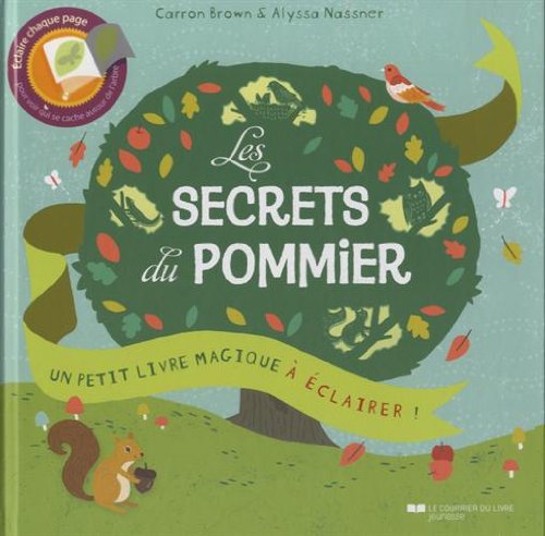 Les secrets du pommier : [un petit livre magique à éclairer!]