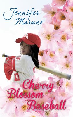 Cherry blossom baseball : a cherry blossom book