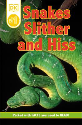 Snakes : slither and hiss