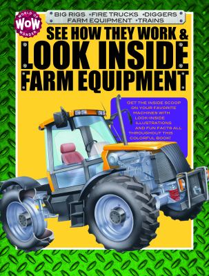 See how they work & look-- inside farm equipment