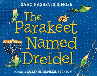 The parakeet named Dreidel