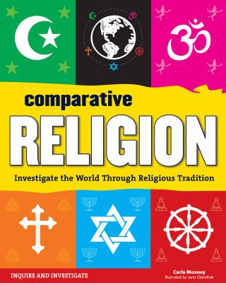 Comparative religion : investigate the world through religious tradition