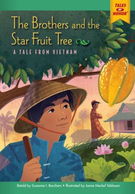 The brothers and the star fruit tree : a tale from Vietnam