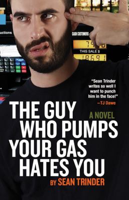 The guy who pumps your gas hates you