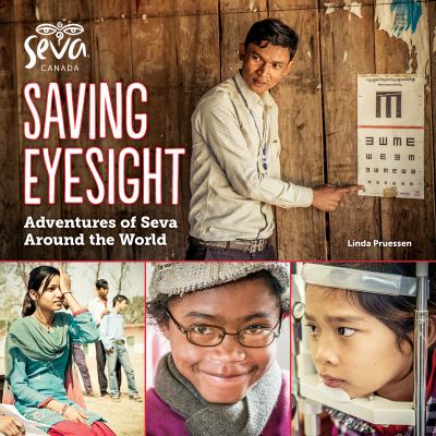 Saving eyesight : adventures of Seva around the world