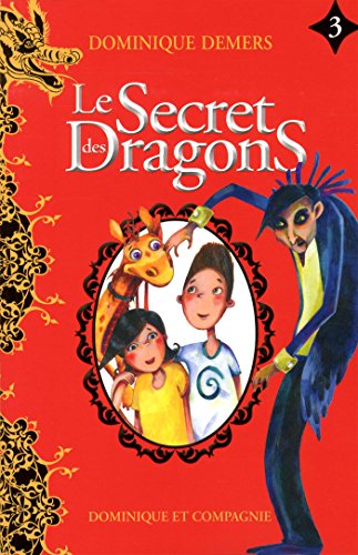 Le secret des dragons. 3 /