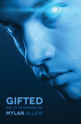 Gifted : the first book of the Guardians saga