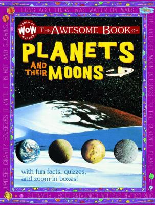 The awesome book of planets and their moons