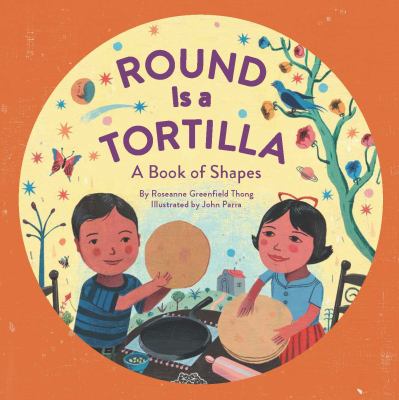 Round is a tortilla : a book of shapes