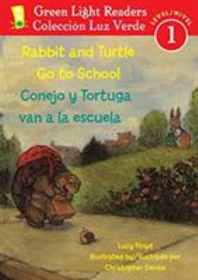 Rabbit and turtle go to school : Conejo y tortuga van a la escuela