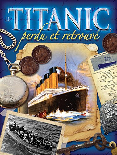 Le Titanic, perdu et retrouvé
