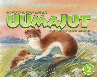 Uumajut. : learn about Arctic wildlife! 2 :