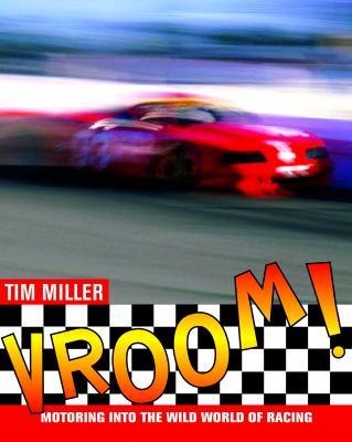 Vroom! : motoring into the wild world of racing