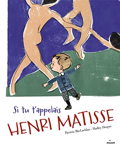 Si tu t'appelais Henri Matisse