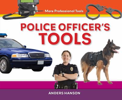 Police officer's tools