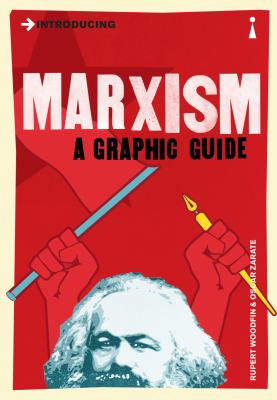 Introducing Marxism : [a graphic guide]