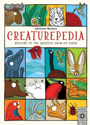 Creaturepedia : welcome to the greatest show on Earth