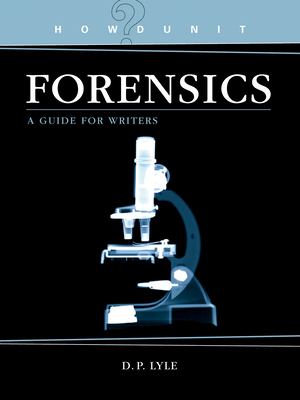 Forensics : a guide for writers