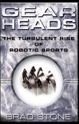 Gear heads : the turbulent rise of robotic sports