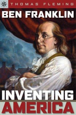 Benjamin Franklin : inventing America