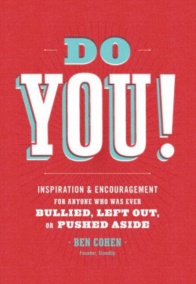 Do you! : inspiration & encouragement for anyone who was ever bullied, left out or pushed aside