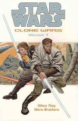 Star wars : clone wars. Volume 7, When they were brothers/ /