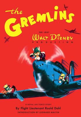 The gremlins : the lost Walt Disney production : a Royal Air Force story